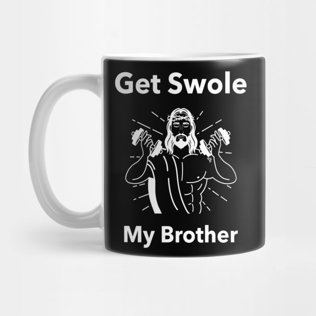 Get Swole My Brother Jesus by Gamers Utopia